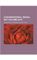 Congressional Serial Set Volume 6410: (English)