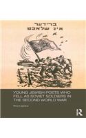 Young Jewish Poets Who Fell as Soviet Soldiers in the Second World War