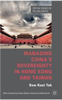 Managing China's Sovereignty in Hong Kong and Taiwan