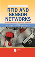 RFID and Sensor Networks: Architectures, Protocols, Security, and Integrations