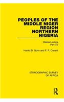 Peoples of the Middle Niger Region Northern Nigeria: Western Africa Part XV