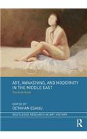 Art, Awakening, and Modernity in the Middle East