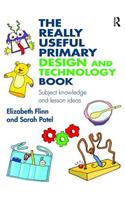 The Really Useful Primary Design and Technology Book