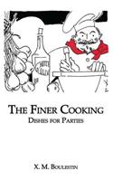 Finer Cooking: Dishes for