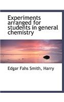 Experiments Arranged for Students in General Chemistry