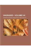 Ungraded (Volume 5-6)