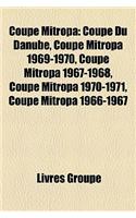 Coupe Mitropa: Coupe Du Danube, Coupe Mitropa 1969-1970, Coupe Mitropa 1967-1968, Coupe Mitropa 1970-1971, Coupe Mitropa 1966-1967(French)