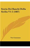 Storia Dei Banchi Della Sicilia V1-2 (1887)