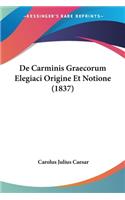 De Carminis Graecorum Elegiaci Origine Et Notione (1837)