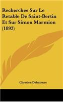 Recherches Sur Le Retable De Saint-Bertin Et Sur Simon Marmion (1892)