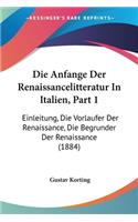Anfange Der Renaissancelitteratur In Italien, Part 1
