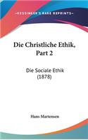 Die Christliche Ethik, Part 2: Die Sociale Ethik (1878)