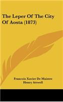 The Leper of the City of Aosta (1873)