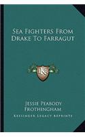 Sea Fighters From Drake To Farragut