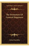 The Promotion Of General Happiness