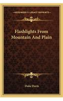 Flashlights from Mountain and Plain