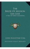 The Bride Of Mission San Jose