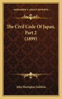 The Civil Code of Japan, Part 2 (1899)