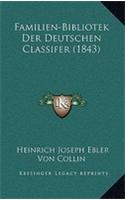Familien-Bibliotek Der Deutschen Classifer (1843)