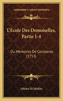 L'Ecole Des Demoiselles, Partie 1-4