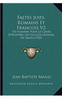 Fastes Juifs, Romains Et Francois V2