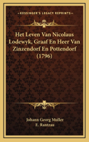 Het Leven Van Nicolaus Lodewyk, Graaf En Heer Van Zinzendorf En Pottendorf (1796)