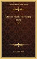 Materiaux Pour La Paleontologie Suisse (1858)