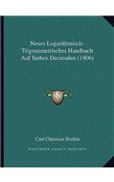 Neues Logarithmisch-Trigonometrisches Handbuch Auf Sieben Decimalen (1906)