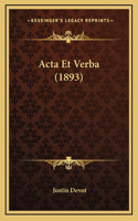 Acta Et Verba (1893)