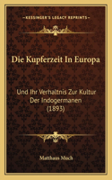 Die Kupferzeit In Europa