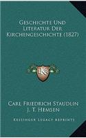 Geschichte Und Literatur Der Kirchengeschichte (1827)