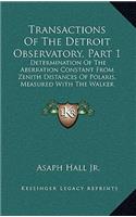 Transactions Of The Detroit Observatory, Part 1