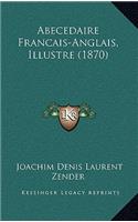 Abecedaire Francais-Anglais, Illustre (1870)