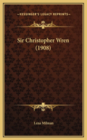 Sir Christopher Wren (1908)