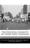 The Essential Elements of Third Wave Feminism