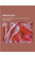 Aristology; Or, the Art of Dining. with Preface and Notes by Felix Summerly [Pseud.]