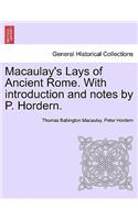 Macaulay's Lays of Ancient Rome. with Introduction and Notes by P. Hordern.