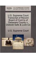 U.S. Supreme Court Transcript of Record Board of Com'rs of Delaware County V. Diebold Safe & Lock Co