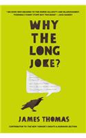 Why the Long Joke?