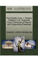 Pact Realty Corp. V. Rogers (William) U.S. Supreme Court Transcript of Record with Supporting Pleadings