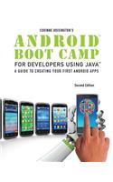 Android Boot Camp for Developers using Java: A Guide to Creating Your First Android Apps(English)