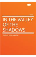 In the Valley of the Shadows