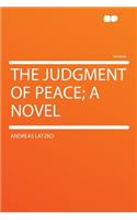 The Judgment of Peace; A Novel