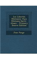 Les Libertes Rhenanes: Pays Rhenans-Sarre-Alsace - Primary Source Edition: Pays Rhenans-Sarre-Alsace - Primary Source Edition