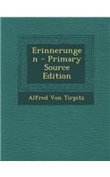 Erinnerungen - Primary Source Edition