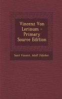 Vincenz Von Lerinum - Primary Source Edition: (German)