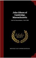 John Gibson of Cambridge, Massachusetts