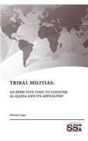 Tribal Militias: An Effective Tool To Counter Al-Qaida and Its Affiliates?
