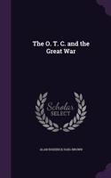 The O. T. C. and the Great War: (English)