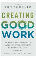 Creating Good Work